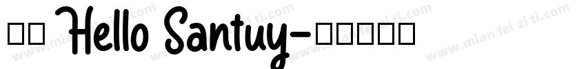 英文 Hello Santuy字体转换